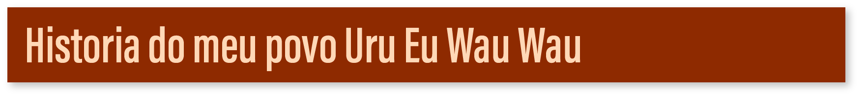 Histoira UruEuWauWau